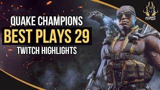 QUAKE CHAMPIONS BEST PLAYS 29 (TWITCH HIGHLIGHTS)