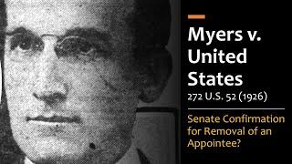 Myers v. United States - Presidential Removal Powers for Agency Officials