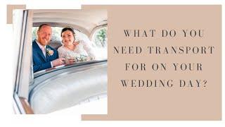 What wedding transport do you need?