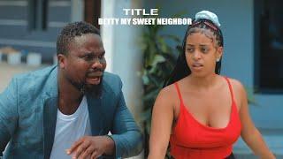 BETTY MY SWEET NEIGHBOR - Sirbalo comedy