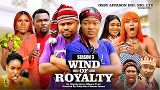 WIND OF ROYALTY (SEASON 3) - 2025 Latest Nigerian Nollywood Movie || Trending New Nollywood Movie