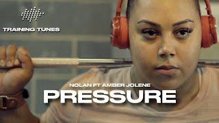 TRAINING TUNES - Pressure feat Emily Campbell - Nolan feat Amber Jolene