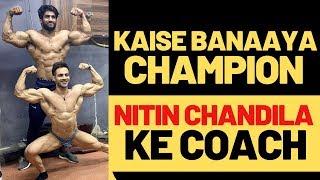 Champion banaaya Nitin Chandila Ko | Meet his coach | Tarun Gill Talks