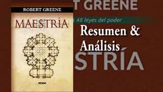 Maestría, de Robert Greene (RESUMEN & ANÁLISIS)