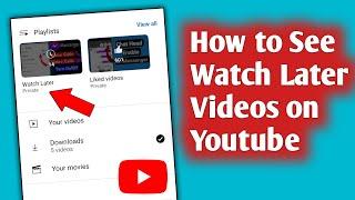 How to See Watch Later Videos on Youtube 2023। How to Find YouTube Watch Later Video