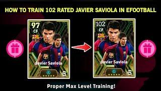 HOW TO TRAIN 102 RATED JAVIER SAVIOLA IN EFOOTBALL 2025 MOBILE