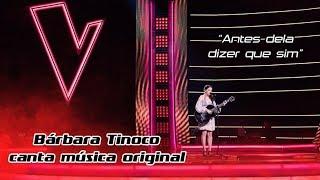 Bárbara Tinoco sings original song - "Antes dela dizer que sim" |The Voice Portugal