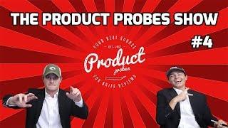  The Product Probes Show - Episode #4 - BIG PRIZES