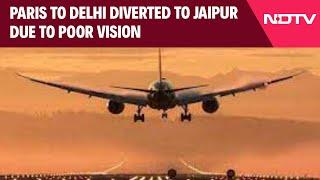 Air India News | Air India Flight From Paris Diverted To Jaipur, Fliers Sent To Delhi On Bus