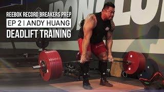 Reebok Record Breakers Prep | EP2 Andy Huang Deadlift Training