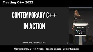 Contemporary C++ in Action - Daniela Engert - Center Keynote Meeting C++ 2022