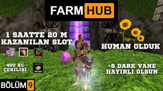 FARM HUB | BÖLÜM 9 | HUMAN OLDUK , +8 DW ALDIK, 1 SAATTE 20 M FARM, #knightonline #knightonlinefarm