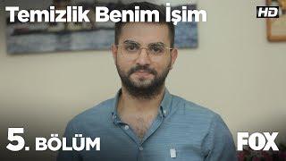 Temizlik Benim İşim 5. Bölüm