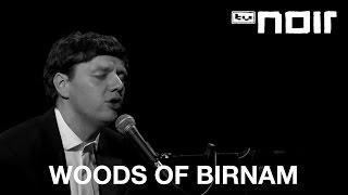 Woods Of Birnam - I'll Call Thee Hamlet (live bei TV Noir)