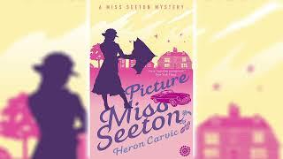 Picture Miss Seeton by Heron Carvic (Miss Seeton #1)  Cozy Mysteries Audiobook