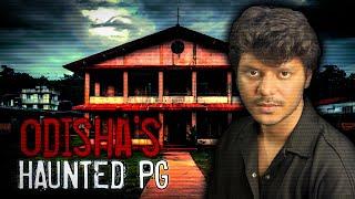 Odisha's Haunted PG || Real Horror Experience ||