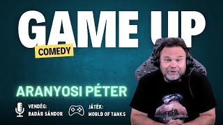 Game Up Comedy - Aranyosi Péter & Badár Sándor | Aranyosi Péter