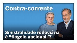 Sinistralidade rodoviária é “flagelo nacional”? | Contra-Corrente em direto