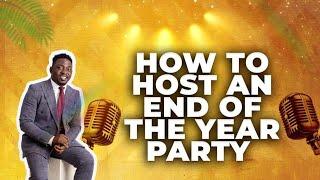 How To Host An End of The Year Party  #sacointernational #masterclass