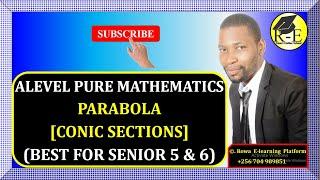 004 – ALEVEL PURE MATHEMATICS| PARABOLA (CONIC SECTIONS)| FOR SENIOR 5 & 6