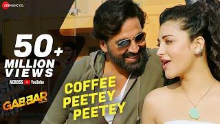 Coffee Peetey Peetey Full Video - Gabbar Is Back  | Akshay Kumar & Shruti Haasan