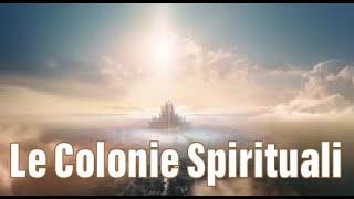 Le Colonie Spirituali