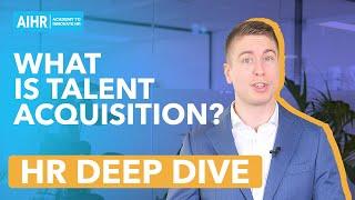 Talent Acquisition Explained [2023]