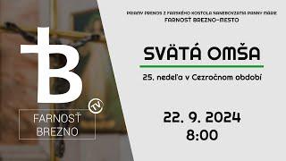 25. nedeľa v Cezročnom období │ Svätá omša │ 22. 9. 2024 │ 8:00