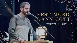 Erst Mord, dann Gott!  |  Torsten Hartung