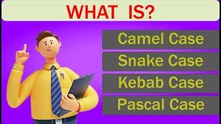 Camel Case Vs Snake Case Vs Kebab Case Vs Pascal Case | Naming Techniques in Programming