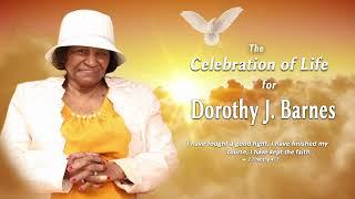 Celebration of Life for Mother Dorthy Barnes