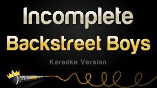 Backstreet Boys - Incomplete (Karaoke Version)