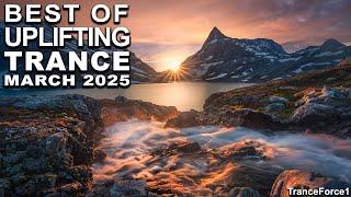 BEST OF UPLIFTING TRANCE MIX (March 2025) | TranceForce1