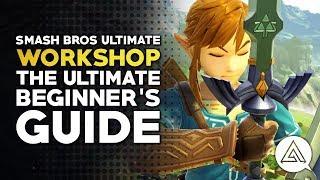 Super Smash Bros Ultimate Workshop | The Ultimate Beginner's Guide