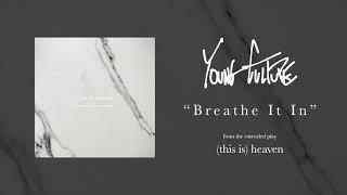 Young Culture "Breathe It In"