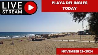 Gran Canaria LIVE -PLAYA DEL INGLES TODAY  -  NOVEMBER 22- 2024