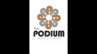 The Podium Boutique Hotel - A Quick Tour