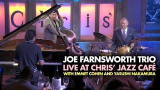 Joe Farnsworth Trio Feat. Emmet Cohen and Yasushi Nakamura - Live at Chris' Jazz Café