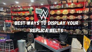 Some Of The Best Ways To Display Your WWE Replica Belt Collections!