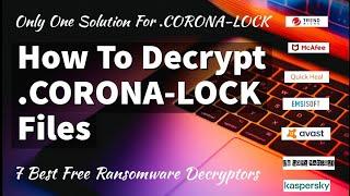 How to Decrypt .CORONA-LOCK Files | Best Free Ransomware Decryptors | Links Attached Below.