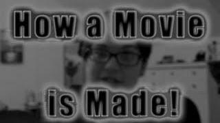 Film Industry #2 How a Movie is made!