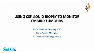 IRRDC Event 3 - Using CSF Liquid Biopsy to Monitor CMMRD Tumours