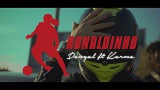 DANYAL - RONALDINHO ft KARMA035 (Videoclip Oficial)