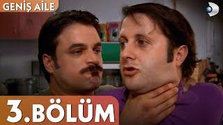 Geniş Aile 3. Bölüm - Full Bölüm