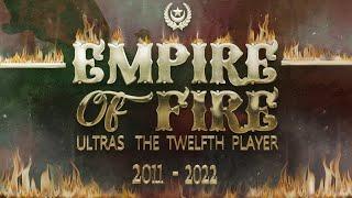 Ultras The Twelfth Player 2022 : Empire Of Fire ( Eleven Years )