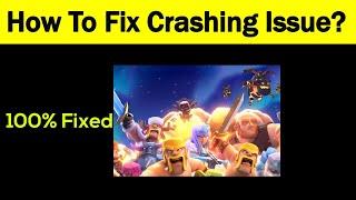 Fix "Clash of Clans" App Keeps Crashing Problem Android & Ios - Clash of Clans App Crash Issue