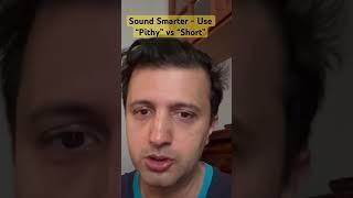 Sound Smarter. Use “Pithy” instead of “Short” #improvevocabulary