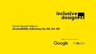 Serah Njambi Kiburu / Accessibility Advocacy by All, for All #id24 2023