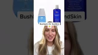 Bushbalm vs. Tend Skin 