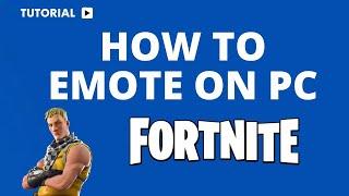 How to Emote in Fortnite on PC: A Complete Guide